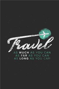 Travel as Much as You Can