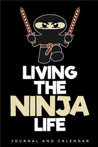 Living the Ninja Life