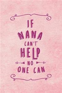 If Nana Can't Help No One Can