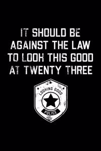 It Should Be Against The Law twenty three