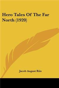 Hero Tales Of The Far North (1920)