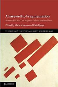 Farewell to Fragmentation