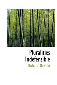 Pluralities Indefensible