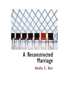 A Reconstructed Marriage