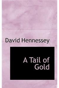 A Tail of Gold