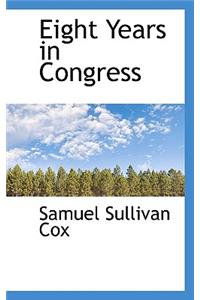 Eight Years in Congress