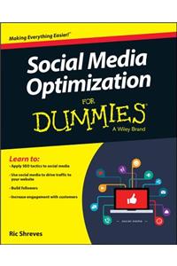 Social Media Optimization for Dummies