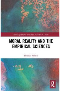 Moral Reality and the Empirical Sciences