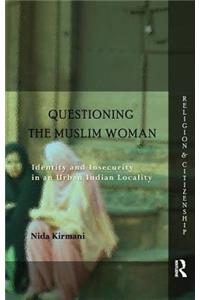 Questioning the 'Muslim Woman'