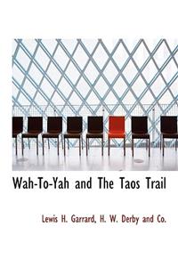 Wah-To-Yah and the Taos Trail