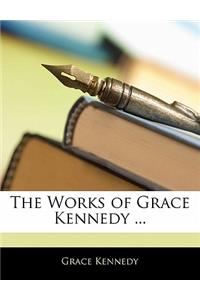 The Works of Grace Kennedy ...