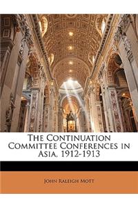 Continuation Committee Conferences in Asia, 1912-1913