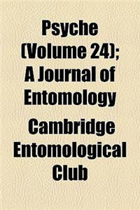 Psyche (Volume 24); A Journal of Entomology