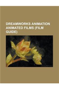 DreamWorks Animation Animated Films (Film Guide)