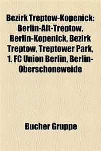 Bezirk Treptow-Kopenick: Berlin-Adlershof, Berlin-Alt-Treptow, Berlin-Altglienicke, Berlin-Baumschulenweg, Berlin-Bohnsdorf