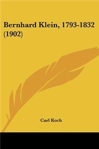Bernhard Klein, 1793-1832 (1902)
