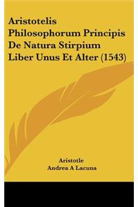 Aristotelis Philosophorum Principis De Natura Stirpium Liber Unus Et Alter (1543)