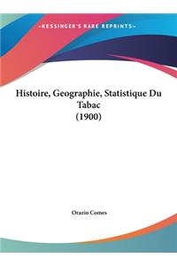 Histoire, Geographie, Statistique Du Tabac (1900)