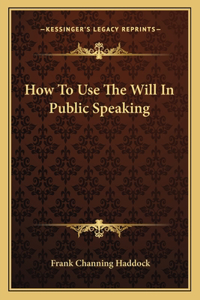 How To Use The Will In Public Speaking