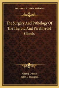 Surgery and Pathology of the Thyroid and Parathyroid Glands