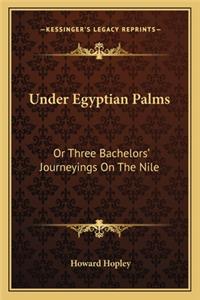 Under Egyptian Palms
