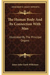 The Human Body and Its Connection with Man