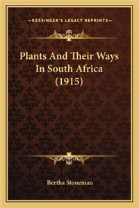 Plants and Their Ways in South Africa (1915)