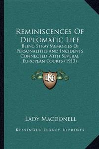 Reminiscences of Diplomatic Life