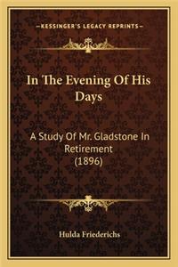 In the Evening of His Days in the Evening of His Days
