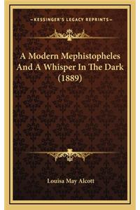 A Modern Mephistopheles and a Whisper in the Dark (1889)