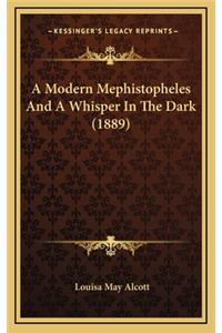 A Modern Mephistopheles and a Whisper in the Dark (1889)