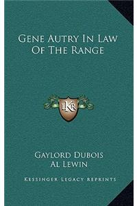 Gene Autry in Law of the Range