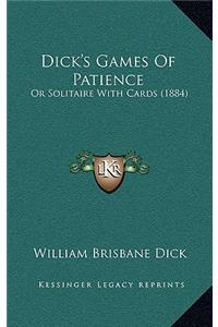 Dick's Games Of Patience