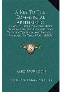 A Key to the Commercial Arithmetic