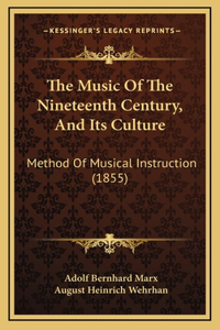 The Music of the Nineteenth Century, and Its Culture
