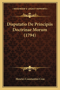Disputatio De Principiis Doctrinae Morum (1794)