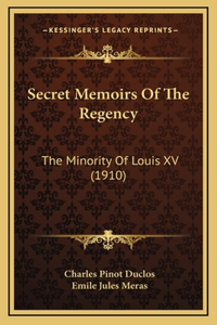 Secret Memoirs Of The Regency