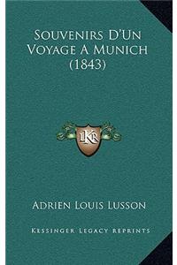 Souvenirs D'Un Voyage A Munich (1843)