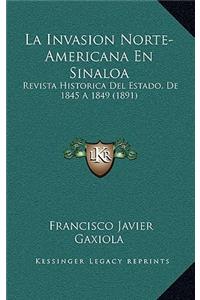La Invasion Norte-Americana En Sinaloa