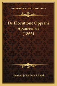 de Elocutione Oppiani Apameensis (1866)