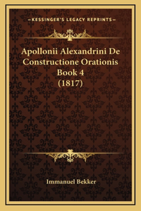 Apollonii Alexandrini De Constructione Orationis Book 4 (1817)
