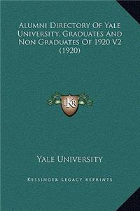 Alumni Directory Of Yale University, Graduates And Non Graduates Of 1920 V2 (1920)