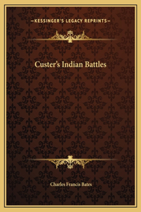 Custer's Indian Battles