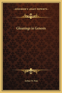 Gleanings in Genesis