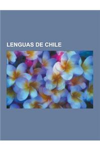 Lenguas de Chile: Lenguas Quechuas, Idioma Mapuche, Espanol Chileno, Idioma Aimara, Idioma Kawesqar, Quechua Sureno, Idioma Chono, Idiom