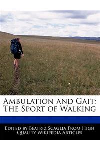 Ambulation and Gait