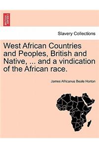 West African Countries and Peoples, British and Native, ... and a Vindication of the African Race.