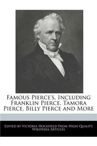 Famous Pierce's, Including Franklin Pierce, Tamora Pierce, Billy Pierce and More