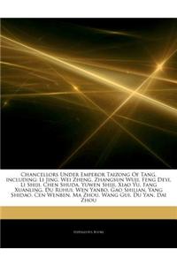 Articles on Chancellors Under Emperor Taizong of Tang, Including: Li Jing, Wei Zheng, Zhangsun Wuji, Feng Deyi, Li Shiji, Chen Shuda, Yuwen Shiji, Xia