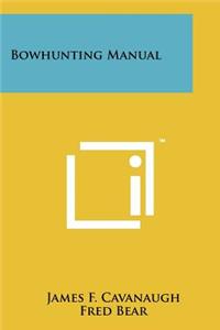Bowhunting Manual